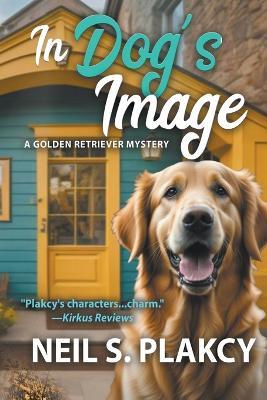 In Dog's Image - Neil S Plakcy - cover