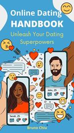 Online Dating Handbook: Unleash Your Dating Superpowers