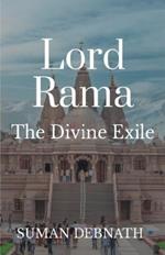 Lord Rama: The Divine Exile