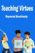 Teaching Virtues