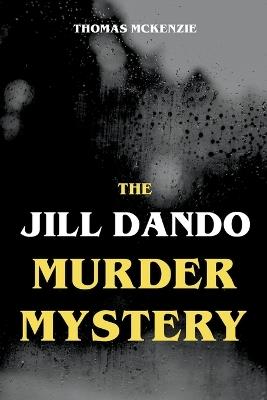 The Jill Dando Murder Mystery - Thomas McKenzie - cover
