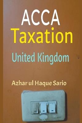 ACCA Taxation: United Kingdom - Azhar Ul Haque Sario - cover