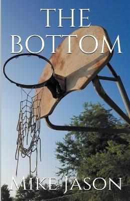 The Bottom - Mike Jason - cover