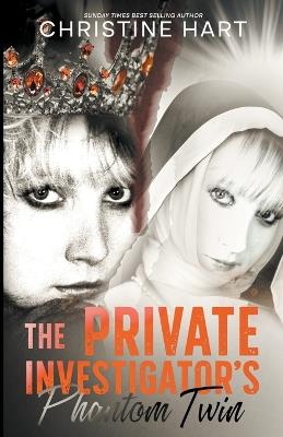 The Private Investigator's Phantom Twin - Christine Hart - cover