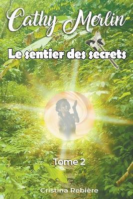 Le sentier des secrets - Cristina Rebiere - cover