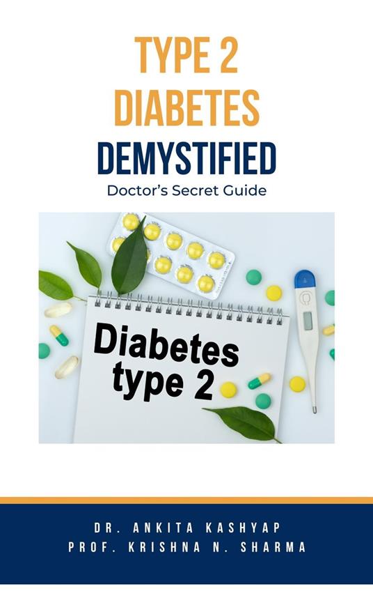 Type 2 Diabetes Demystified: Doctor's Secret Guide