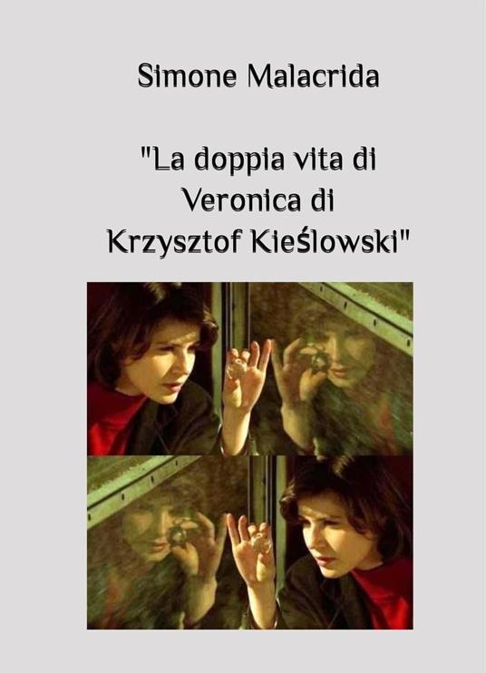 La doppia vita di Veronica di Krzysztof Kieslowski - Simone Malacrida - ebook