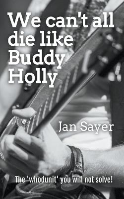 We can't all die like Buddy Holly - Jan Sayer - cover