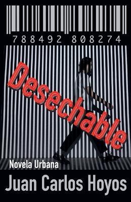 Desechable - Juan Carlos Hoyos - cover