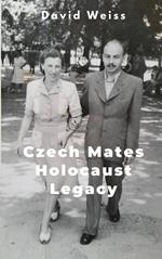 Czech Mates. Holocaust Legacy