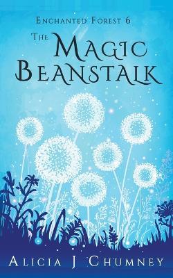 The Magic Beanstalk - Alicia J Chumney - cover