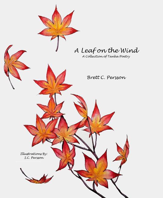 A Leaf on the Wind: A Collection of Tanka Poetry