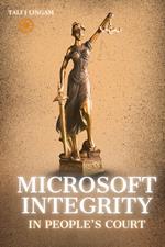 Microsoft Integrity in People's Court