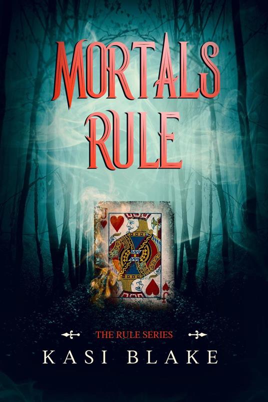 Mortals Rule - Kasi Blake - ebook