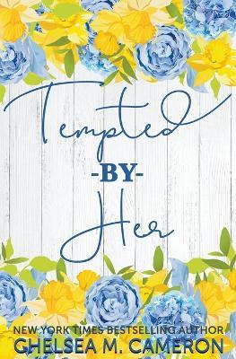Tempted By Her - Chelsea M Cameron - cover