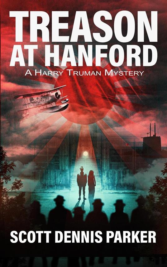 Treason at Hanford: A Harry Truman Mystery