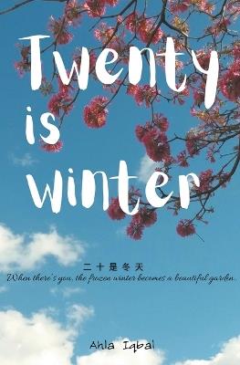 Twenty Is Winter - Ahla Iqbal - cover