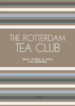The Rotterdam Tea Club: Short Stories in Dutch for Beginners