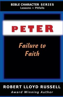 Peter: Failure to Faith - Robert Lloyd Russell - cover