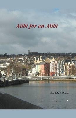 Alibi for an Alibi - John O'Donovan - cover
