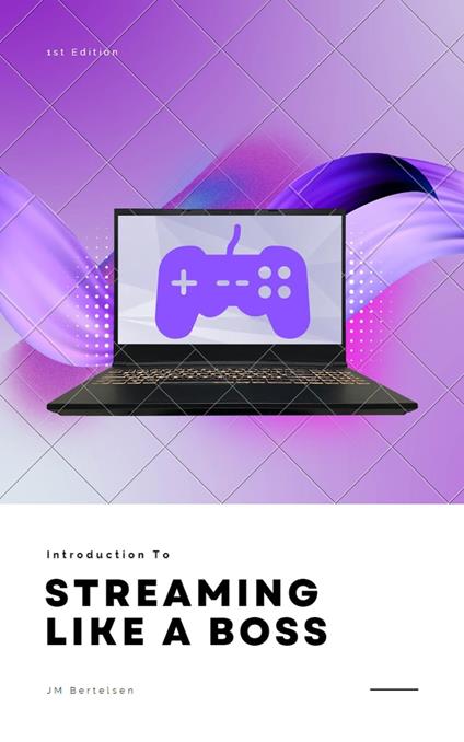 Introduction to Streaming Like a Boss