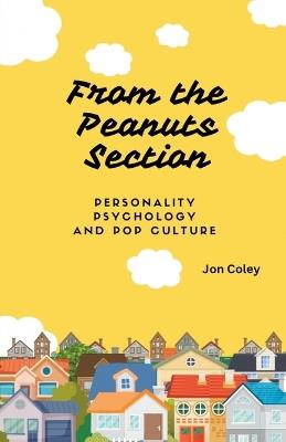 From the Peanuts Section: Personality Psychology and Pop Culture - Jon Coley - cover