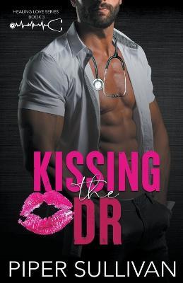 Kissing the Dr - Piper Sullivan - cover