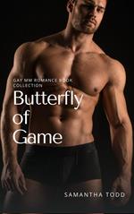 Butterfly of Game: Gay MM Romance Book Collection