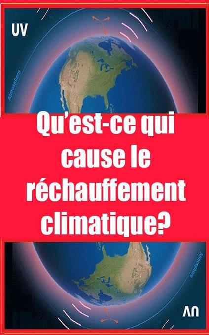 Qu’est-ce qui cause le réchauffement climatique?