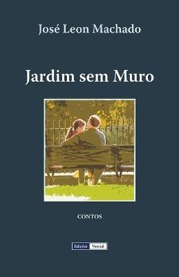 Jardim sem Muro - José Leon Machado - cover