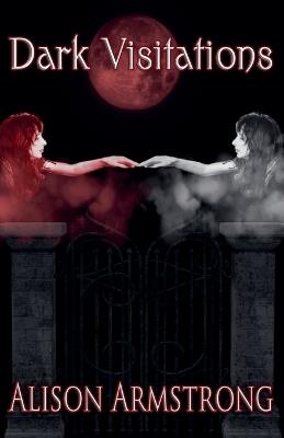 Dark Visitations - Alison Armstrong - cover