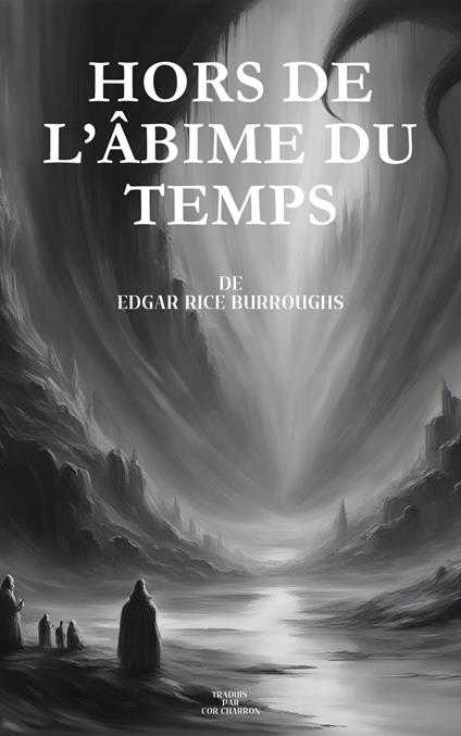 Hors de l'âbime du temps
