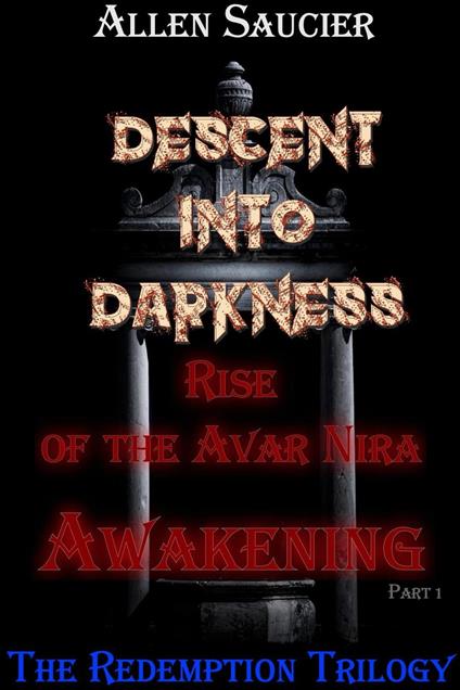 Descent Into Darkness, Rise of the Avar Nira Awakening Part I