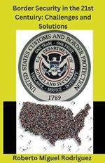 Border Security in the 21st Century: Challenges and Solutions