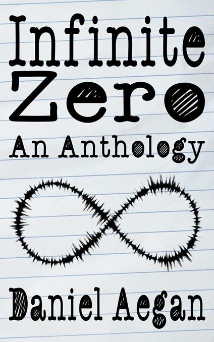 Infinite Zero: An Anthology