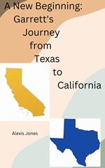 A New Beginning: Garrett's Journey from Texas To California
