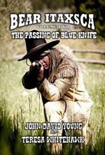 Bear Itaxsca - The Passing Of Blue Knife