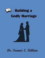 Building a Godly Marriage
