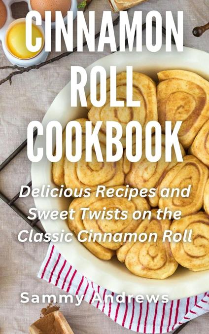 Cinnamon Roll Cookbook
