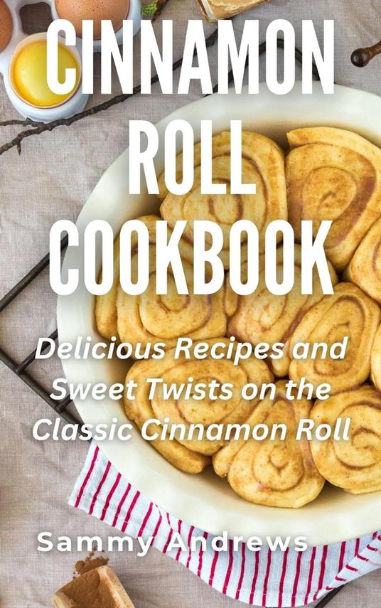 Cinnamon Roll Cookbook
