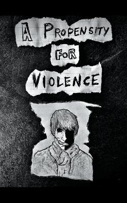 A Propensity for Violence - Darren McGuinness - cover