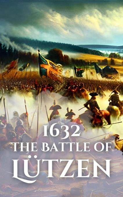 1632: The Battle of Lützen
