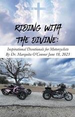 Riding with the Divine: Inspirational Devotionals for Motorcyclists