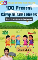 100 Present Simple Sentences: 100 Present Simple Sentences Made Easy