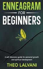 Enneagram for Beginners: A Self-Discovery Guide for Personal Growth and Spiritual Development