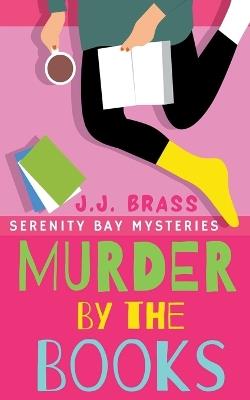 Murder by the Books - J J Brass - cover