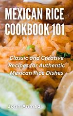 Mexican Rice Cookbook 101