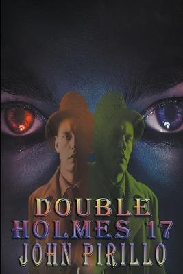 Double Holmes 17 - John Pirillo - cover