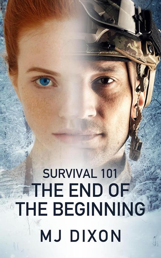 Survival 101: The End Of The Beginning - Dixon M.j. - ebook