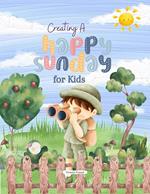 Creating a Happy Sunday for Kids